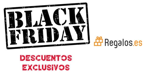 Black Friday Regalos.es - Descuentos exclusivos para nosotros