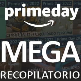 ¡El Mega recopilatorio del Prime Day! No te pierdas ninguna de las mejores ofertas.